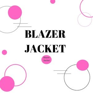 Blazers and Jackets